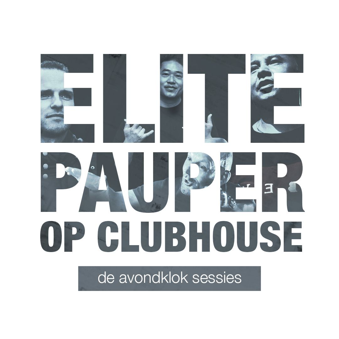 Elitepauper op Clubhouse, de avondklok sessies.