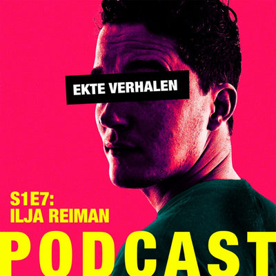 Ekte Verhalen Podcast – S1E7 – Ilja Reiman